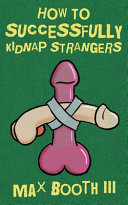 How to Successfully Kidnap Strangers