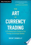 The Art of Currency Trading