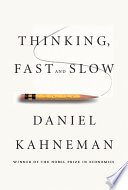Thinking, Fast and Slow
