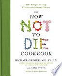 The How Not to Die Cookbook