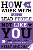 How to Work With and Lead People Not Like You