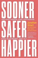 Sooner, Safer, Happier