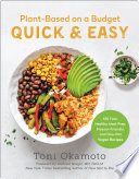 Plant-Based on a Budget Quick & Easy